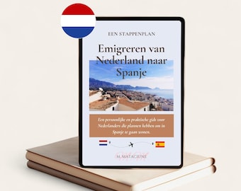 E-book Emigreren van Nederland naar Spanje / Gidsboek / PDF version / Digital downloaden / reizen checklijst