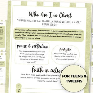 May include: A printable worksheet titled Who Am I in Christ featuring Psalm 139:14, with sections for praise and reflection, prayer, and faith in action. The document has a light green and white striped border and a circular badge for teens and tweens.