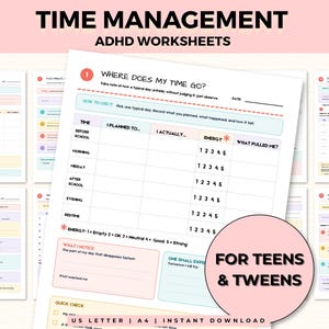 May include: A collection of Time Management ADHD Worksheets for teens and tweens. The central document is titled Where Does My Time Go? and features a table to track planned versus actual activities, energy levels, and distractions throughout the day.