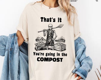 Maglietta divertente con scheletro giardiniere, maglietta grafica con umorismo sul compost