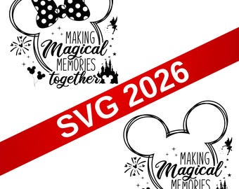 Puede incluir: Diseño SVG en blanco y negro con un lazo de Minnie Mouse con lunares, orejas de Mickey Mouse y el texto "Making Magical Memories together". Incluye fuegos artificiales, un castillo y el texto "SVG 2026" en una franja diagonal roja.