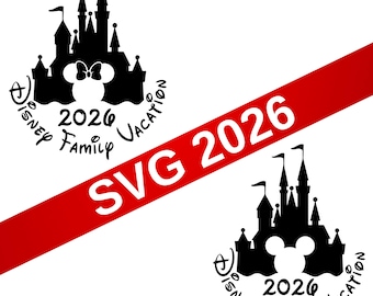 Puede incluir: Silueta negra de un castillo con orejas y un lazo de Mickey Mouse, con el texto "Disney Family Vacation 2026". Una pancarta diagonal roja dice "SVG 2026".