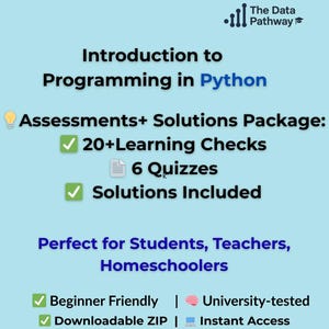 May include: A light blue graphic with the text "Introduction to Programming in Python." The text also includes "Assessments+ Solutions Package" with 20+ learning checks, 6 quizzes, and solutions. It is beginner-friendly and university-tested.