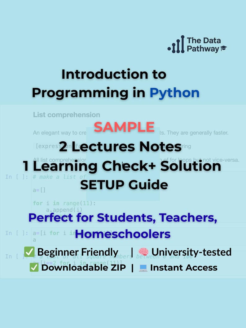 May include: A teal and white graphic promoting "Introduction to Programming in Python." The text includes "2 Lectures Notes," "1 Learning Check+ Solution," and "SETUP Guide." It is "Beginner Friendly" and "University-tested."