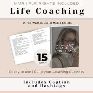 May include: A book titled "THE SELF-WORTH COACHING SCRIPT PACK" with 15 pre-written social media scripts. The book is open to reveal the script pages. The image also includes the text "Life Coaching" and "Ready to use | Build your Coaching Business".