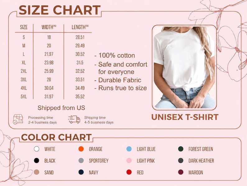 May include: A size chart for a unisex t-shirt, with measurements in inches. The chart includes sizes S to 5XL, with width and length measurements. A color chart shows available colors: white, black, sand, orange, sport grey, navy, light blue, light pink, red, forest green, dark heather, and maroon.