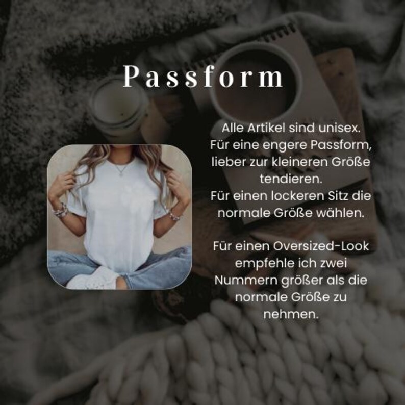 May include: A white t-shirt is worn by a person sitting cross-legged. The text "Passform" is at the top, with German text below describing sizing options. A cup of coffee and a notebook are also visible.