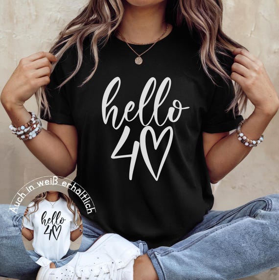 Hello 40 Shirt, Hello Vierzig Shirt, 40. Geburtstag, Geburtstagstrip Shirt, Geburtstags T-Shirt