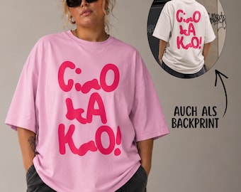 Ciao Kakao T-Shirt Damen, Italienischer Spruch, Sommer Shirt, Geschenk Idee, Premium Tshirt, Backprint, Geburtstagsgeschenk