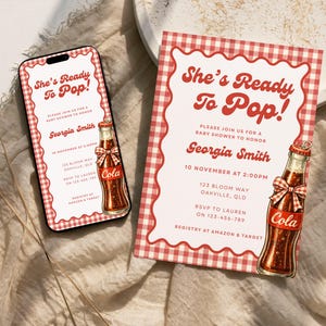 May include: A baby shower invitation and a phone screen displaying the same design. The design features a red and white gingham border with the text "She's Ready To Pop!" and a cola bottle illustration. The invitation includes details for Georgia Smith's baby shower.