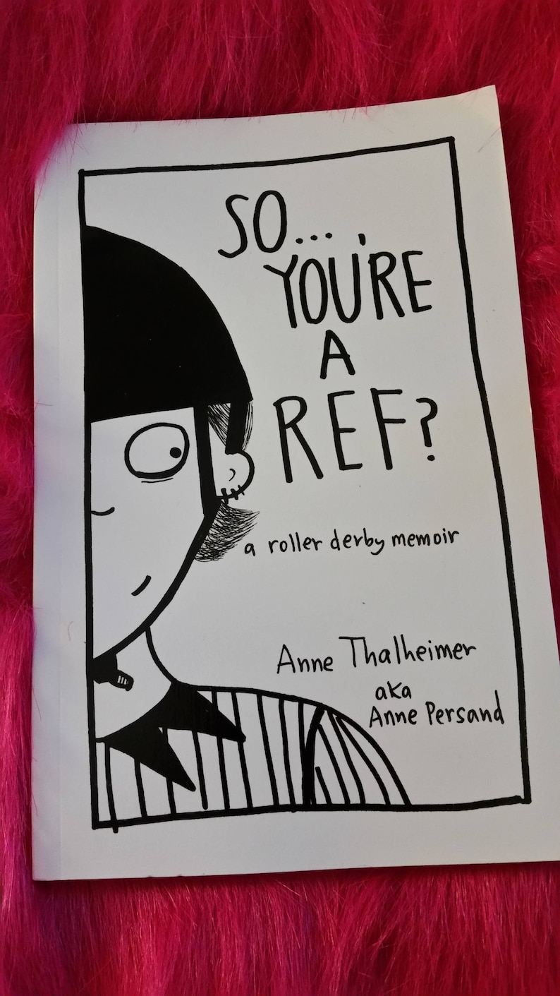 So...You're A Ref a roller derby memoir in comic book form image 1