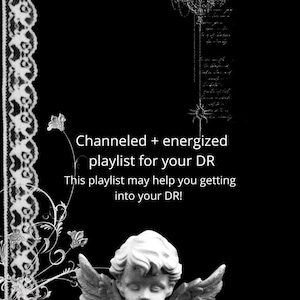May include: A black graphic featuring a white lace border on the left, a silver cross illustration at the top, and a cherub statue at the bottom. Text reads: Channeled + energized playlist for your DR. This playlist may help you getting into your DR!