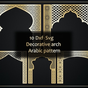 May include: Gold-colored decorative arch designs with intricate Arabic patterns are displayed against a black background. The image includes the text "10 Dxf Svg Decorative arch Arabic pattern."