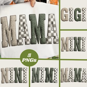 May include: White sweatshirt with the word "MAMA" in a mix of beige knit and checkered letters. Additional text includes "GIGI", "MINI", "NINI", "MIMI", and "MAMA" in similar styles. A green circle with "5 PNGs" is also present.
