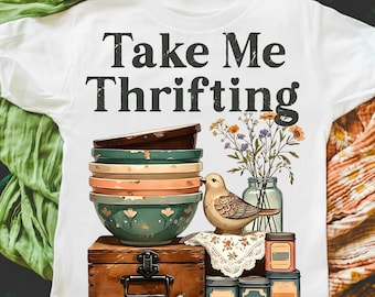 Take Me Thrifting PNG, Grandma Core Sublimation Design, Cottage Core Hen on Nest, Vintage Farmhouse Shirt, Digital Retro Graphic