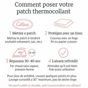 May include: An instructional graphic titled Comment poser votre patch thermocollant with four steps. It features icons of a patch, fabric, an iron with a 30-40 second timer, and a checkmark. The text provides instructions for applying an iron-on patch.
