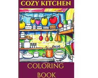 Cozy Kitchen Coloring Book: Fun Food & Cooking Designs (Digital Download)