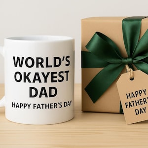 Worlds Okayest Dad Mug,Funny Fathers Day Gift, Minimalist White Ceramic Mug, Digital Print On Demand, Dad Humor Gift Idea
