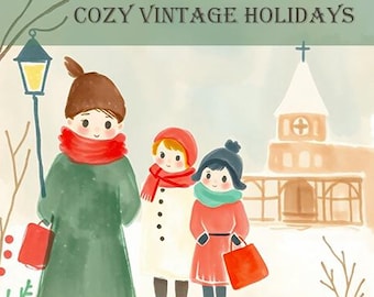 Puede incluir: Ilustración en acuarela de tres figuras con ropa de invierno, cada una con una bufanda roja y una bolsa de compras roja. La imagen tiene el texto "COZY VINTAGE HOLIDAYS" y una iglesia al fondo.