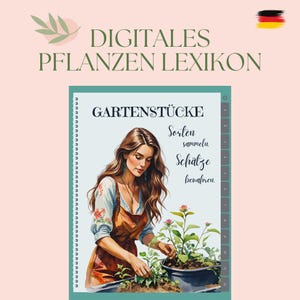 Könnte beinhalten: Cover des "Digitales Pflanzen Lexikon" mit einer Frau, die Pflanzen pflegt. Der Einband enthält den Text "Gartenstücke, Sorten sammeln, Schätze bewahren." Der Hintergrund ist hellrosa mit einem Blätterzweig.