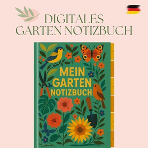 Könnte beinhalten: Ein grünes Notizbuch mit dem Text "DIGITALES GARTEN NOTIZBUCH" und "MEIN GARTEN NOTIZBUCH". Das Cover zeigt Illustrationen eines gelben Vogels, eines orangefarbenen Schmetterlings, Blumen und Gartengeräten. Das Notizbuch hat einen rosa Hintergrund.