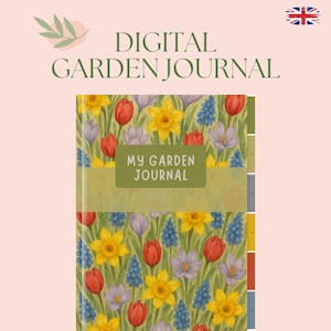 Könnte beinhalten: Ein digitales Gartenjournal mit floralem Coverdesign mit gelben Narzissen, roten Tulpen, lila Krokussen und blauen Traubenhyazinthen. Das Journal hat einen grünen Buchrücken und den Text "My Garden Journal" auf einem grünen Banner. Der Text "Digital Garden Journal" steht oben.