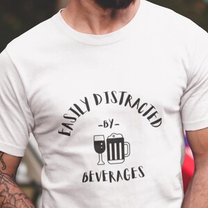 Easily Distracted by Beverages - Casual Humor T-Shirt for Fun-Loving Friends, Perfect Gift for Birthdays, Parties, or Drinking Buddies