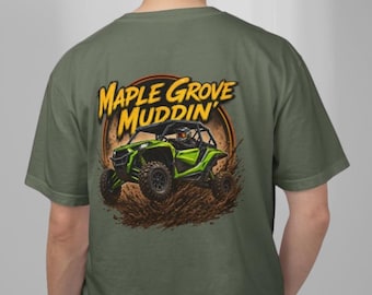 Maple Grove Muddin' Shirt | Comfort Colors 1717 | ATV Side by Side Off Road Tee