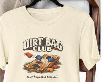 Dirt Bag Club Cornhole Shirt |Good Bags. Bad Attitudes.| Comfort Colors 1717 T-Shiirt