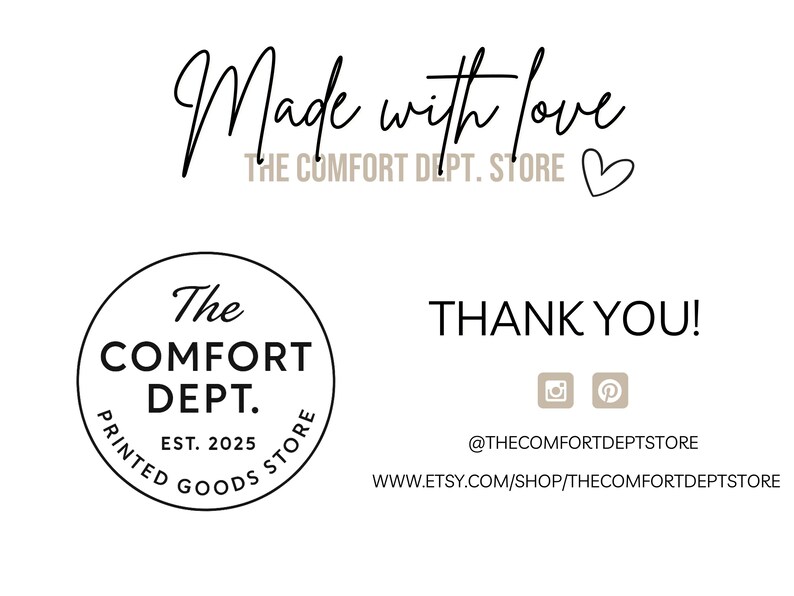 Puede incluir: Fondo blanco con texto que dice "Made with love" y "The Comfort Dept. Store." Un logotipo circular dice "The Comfort Dept. Printed Goods Store Est. 2025." Las palabras "Thank You!" tambi&eacute;n est&aacute;n presentes, junto con los identificadores de redes sociales.