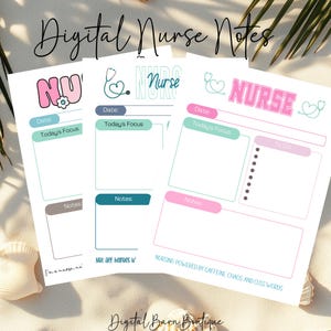May include: Three white paper nurse notes with pink, teal, and gray accents. Each sheet has space for the date, focus, notes, and a to-do list. The text includes "Digital Nurse Notes", "Nurse", and "Nursing powered by caffeine, chaos, and cuss words."