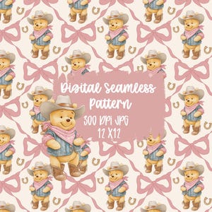 May include: A digital seamless pattern featuring a cartoon bear in a cowboy hat, denim jacket, and boots, with a pink bandana. The design includes pink bows and horseshoes on a cream background. The text reads "Digital Seamless Pattern 300 DPI JPG 12 X 12".