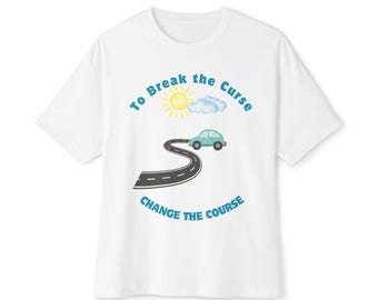 Inspirational Oversized Tee - "To Break the Curse, Change the Course"