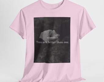ユニセックス ヘビーコットンTシャツ | Two Are Better Than Oneシャツ