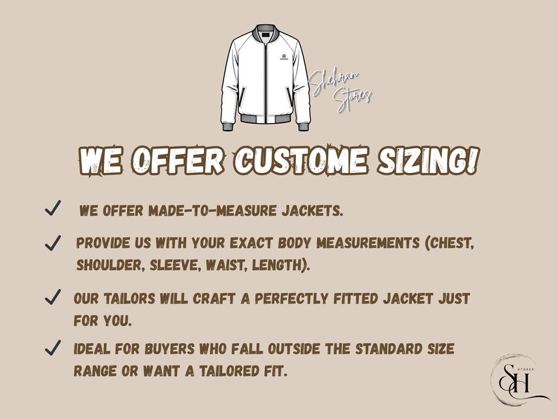 May include: Illustration of a white jacket with a zipper and pockets. Text reads "WE OFFER CUSTOM SIZING!" and details made-to-measure jackets, requiring chest, shoulder, sleeve, waist, and length measurements for a tailored fit.