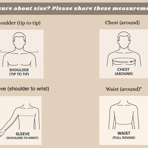 May include: Diagram illustrating how to measure for clothing. The image includes illustrations for shoulder width, chest circumference, sleeve length, and waist circumference. Text at the top reads, "Not sure about size? Please share these measurements:"