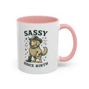 Sassy Dog Coffee Mug for Dog Lovers, Animal Lover Gift, Funny Pet Lover Mug, Birthday Gift, Home Office Decor