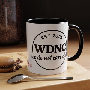 WDNC We Do Not Care Club, Personalized Coffee Mug