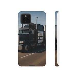 For Google Truck Driver Phone Case, Diesel & Dad Jokes Gift, Durable Phone Cover, Funny Trucking Accessory, Perfect for Father&#39;s Day