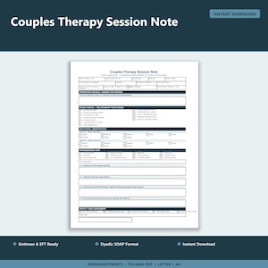 May include: A white Couples Therapy Session Note form with black text and lines. The document includes sections for presenting issues, dyadic status, behavioral observations, interventions, SOAP notes, and a safety risk assessment section.
