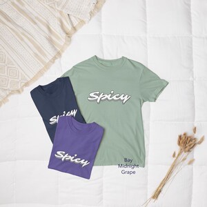 Spicey Unisex Comfort colors T-Shirt, Funny Tee, Gift for her, Relaxed Fit Humor Shirt, Casual Wear, Flirty t-shirt, Hot Girl