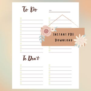 May include: A printable to-do list and to-don't list with floral accents. The words "To Do" and "To Don't" are written in a script font. A rectangular sign with the words "Instant PDF Download" is also present.