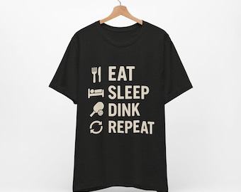 Eat Sleep Dink Repeat T-Shirt: Funny Pickleball Tee - Bella + Canvas 3001