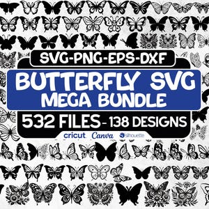May include: A collection of butterfly designs in black and white. The image includes the text "BUTTERFLY SVG MEGA BUNDLE" with "532 FILES - 138 DESIGNS" and the logos for Cricut, Canva, and Silhouette.