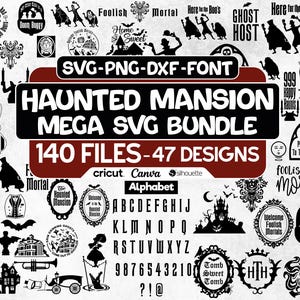May include: A collection of black and white SVG and PNG files with a Haunted Mansion theme. The bundle includes various designs, fonts, and graphics, such as silhouettes of ghosts, bats, and the text "Haunted Mansion Mega SVG Bundle."