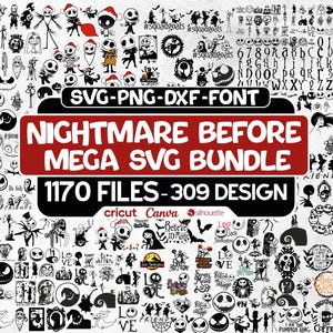 May include: A collection of black and white digital designs featuring characters and elements from "The Nightmare Before Christmas." The image includes the text "NIGHTMARE BEFORE MEGA SVG BUNDLE" and "1170 FILES - 309 DESIGN."