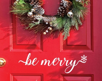 Christmas Decals - Holiday Decals - Be Merry Sign  - Christmas Decorations - Christmas Decor - Door Decal - Door Decor - Holiday Decor