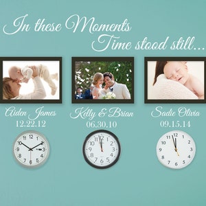 In These Moments Time Stood Still - In These Moments Time Stood Still Wall Decal - Family Decals - Family Decal - Custom Decals - Wall Decor