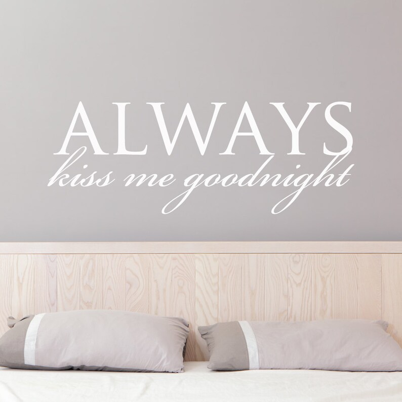 Wall Decals Vinyl Stickers Always Kiss Me Goodnight Kiss Etsy 