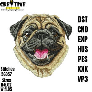 May include: An embroidered pug dog design with a smiling expression, featuring tan, black, and pink colors. The design includes the text "CREATIVE DESIGN" and "Embroidery Digitizing & Vector art". The design is 5.02 inches high and 4.85 inches wide.